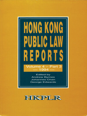 cover image of Hong Kong Public Law Reports, Volume 4, Part 3 (1994)